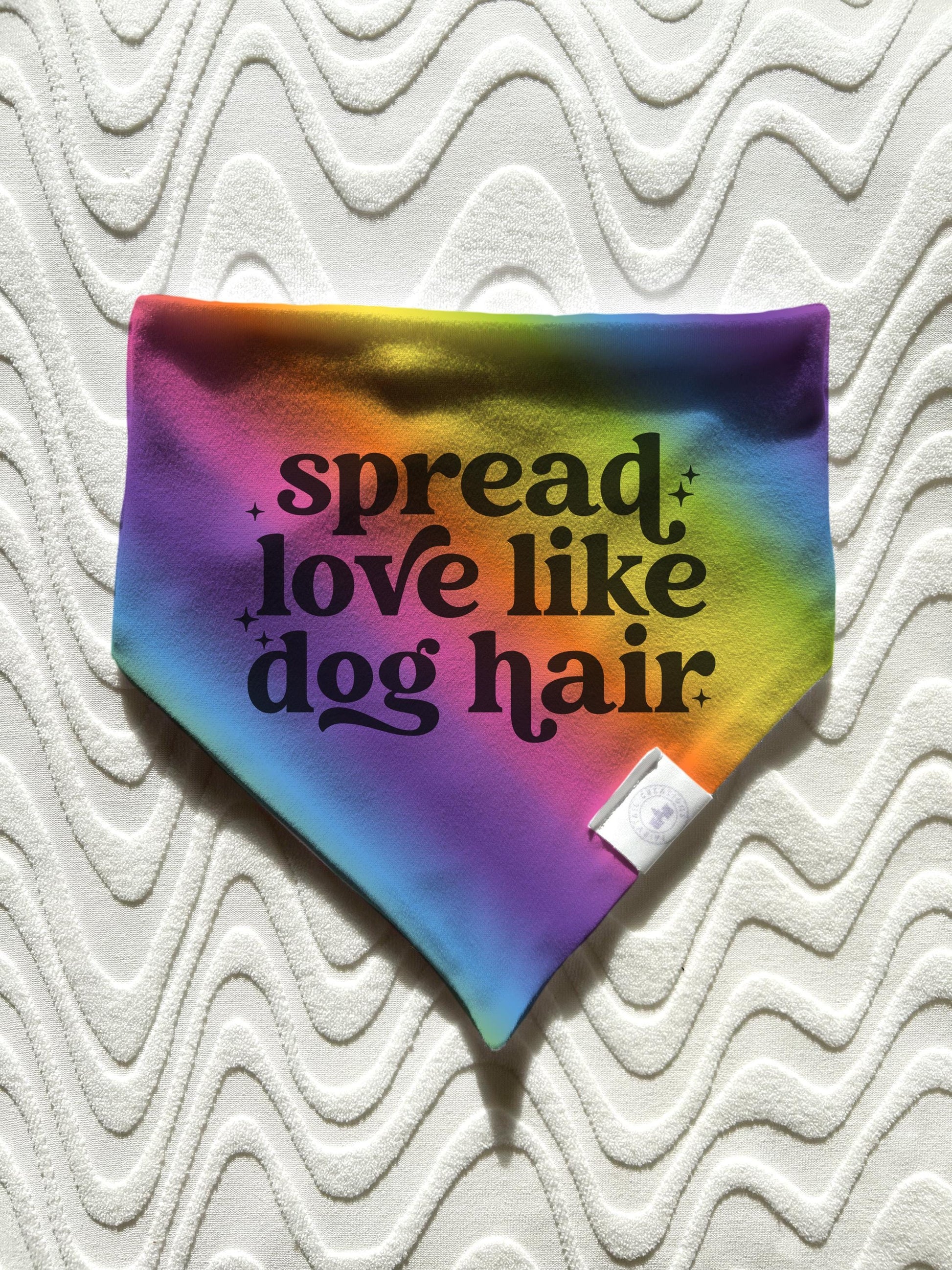 Spread Love Like Dog Hair Bandana